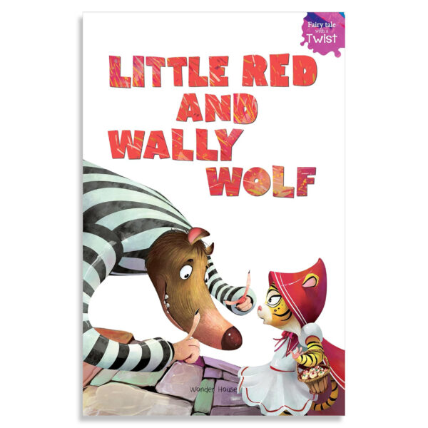 Little Red and Wally Wolf: Fairytales With A Twist