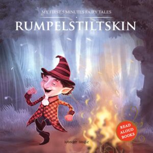 My First 5 Minutes Fairy Tales Rumpelstiltskin: Traditional Fairy Tales For Children