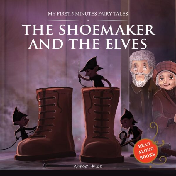 My First 5 Minutes Fairy Tales The Shoemaker and the Elves: Traditional Fairy Tales For Children