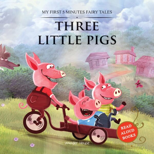 My First 5 Minutes Fairy Tales Three little pigs: Traditional Fairy Tales For Children